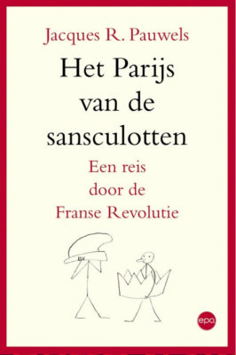 Het Parijs van de sansculotten: Een reis door de Franse revoluties
