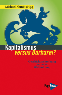 Kapitalismus versus Barbarei?