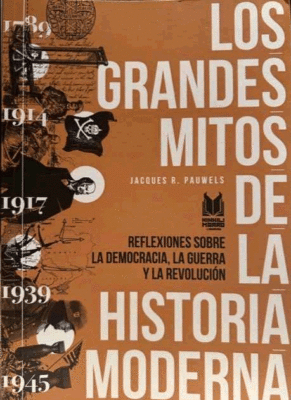 LOS GRANDES MITOS DE LA HISTORIA MODERNA