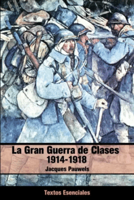 La Gran Guerra de clases 1914-1918